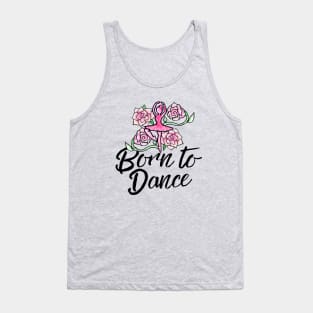 Born to Dance Tank Top